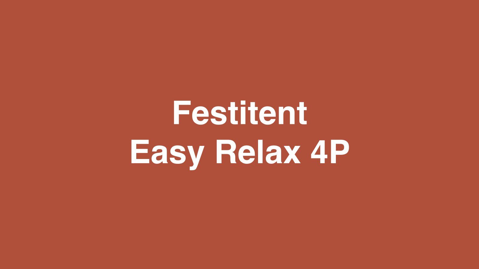 Dummyfoto van Festitent Easy Relax 4P