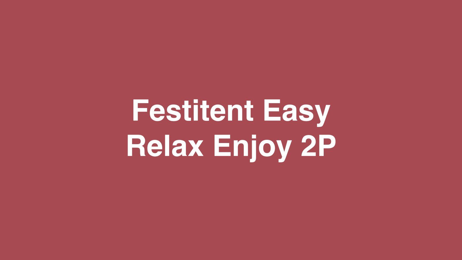 Dummyfoto van Festitent Easy Relax Enjoy 2P
