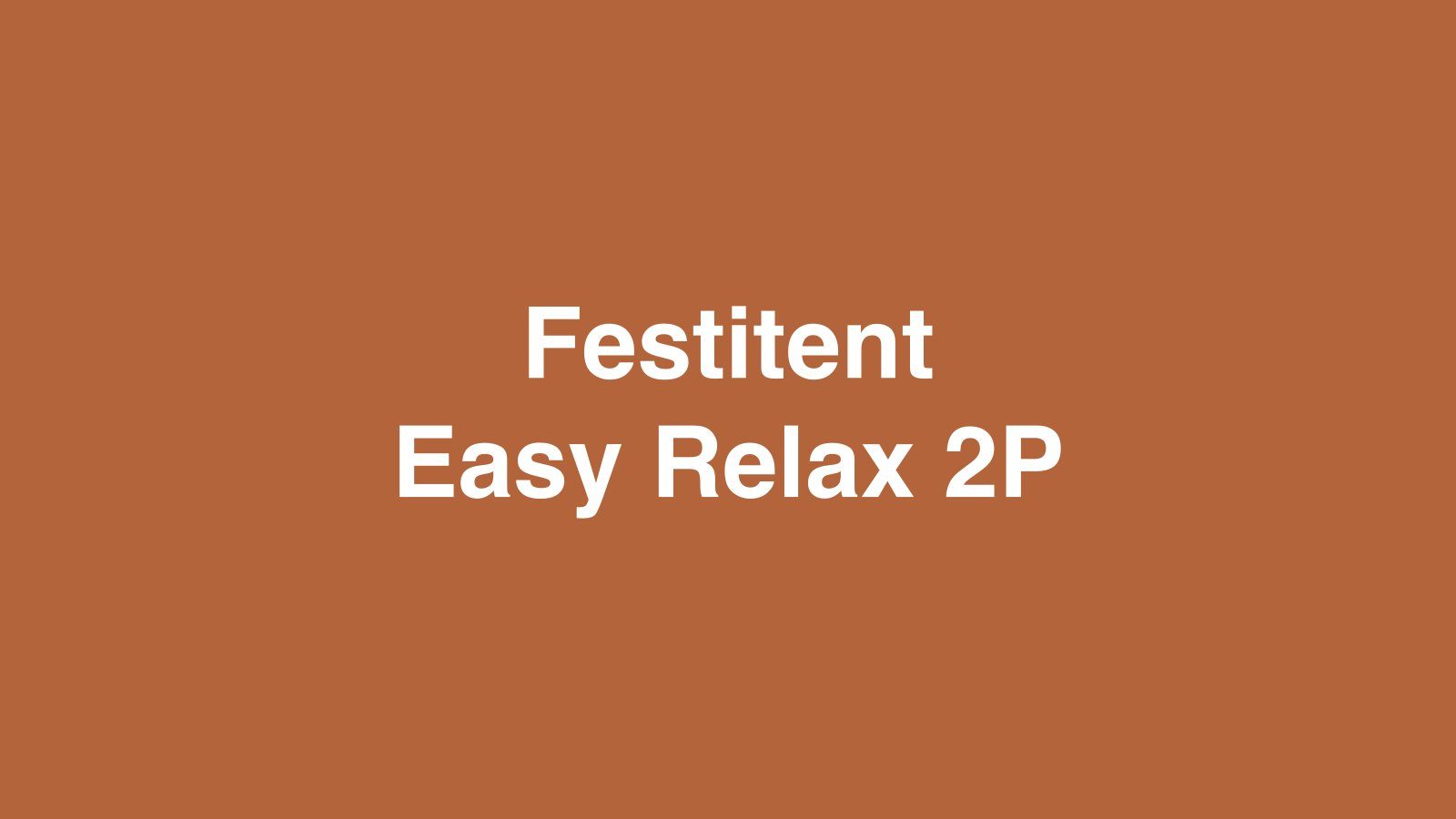 Dummyfoto van Festitent Easy Relax 2P